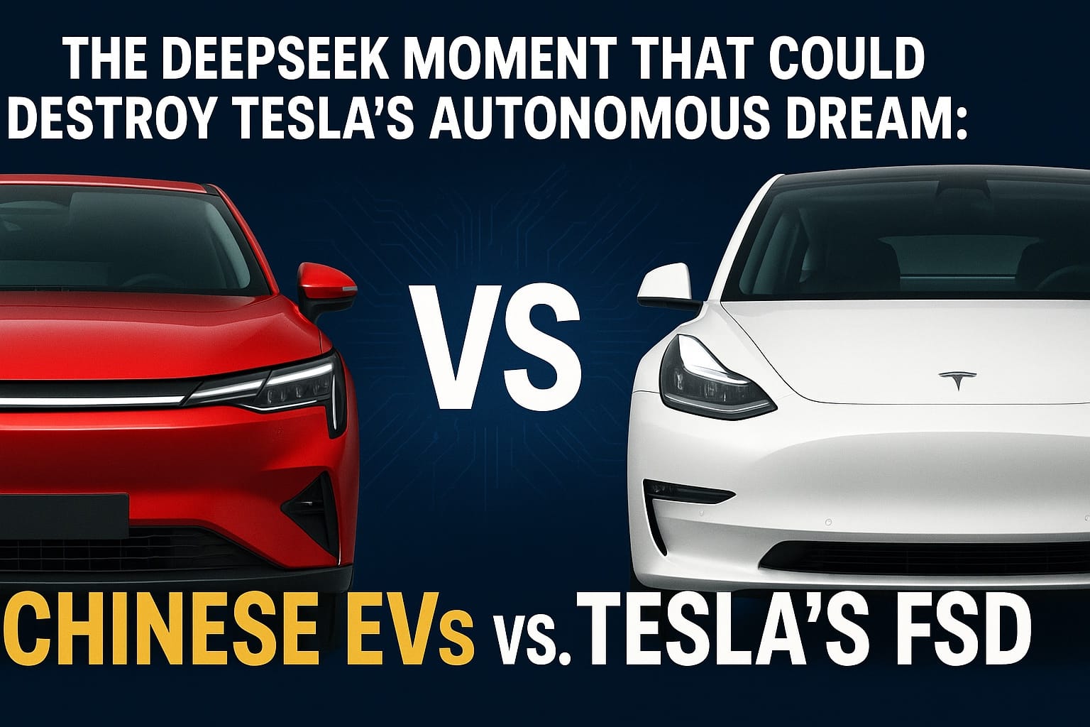 The DeepSeek Moment That Could Destroy Tesla's Autonomous Dream: Chinese EVs vs. Tesla's FSD