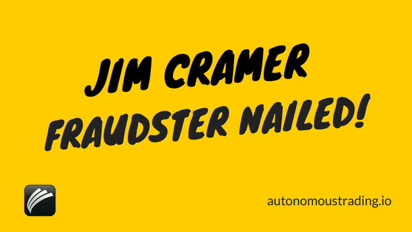 Autonomous Trading Blog Premium Billion Dollar Profit Nails Jim Cramer Fraudster